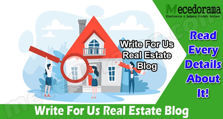 Write For Us Real Estate Blog