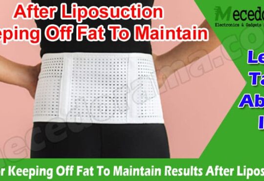 Best Tips for Keeping Off Fat To Maintain Results After Liposuction