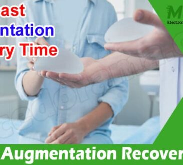 Latest Information Breast Augmentation Recovery Time