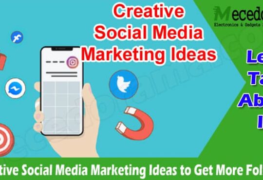 The Best Top 6 Creative Social Media Marketing Ideas