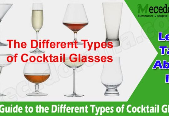Your Guide to the Different Types of Cocktail Glasses
