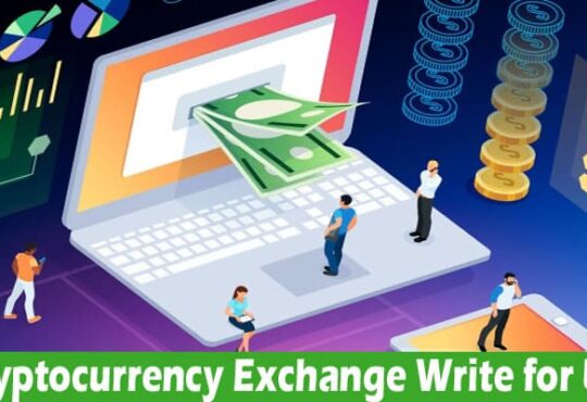 About General Information Cryptocurrency Exchange Write for Us