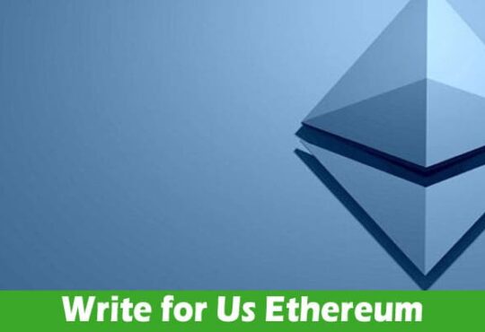 About General Information Write for Us Ethereum