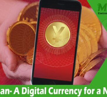 Digital Yuan- A Digital Currency for a New China