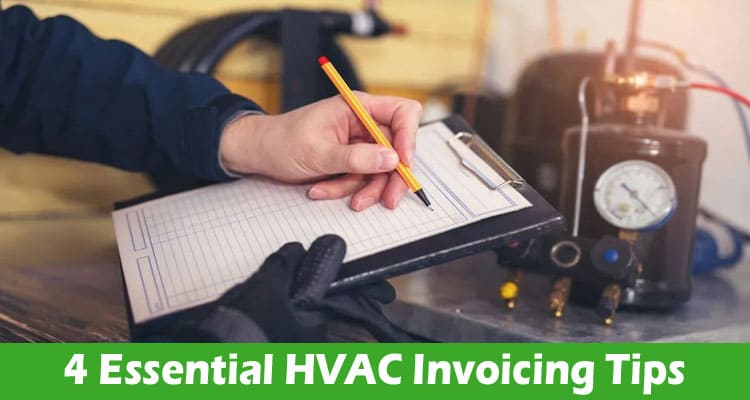 4 Essential HVAC Invoicing Tips for Contractors