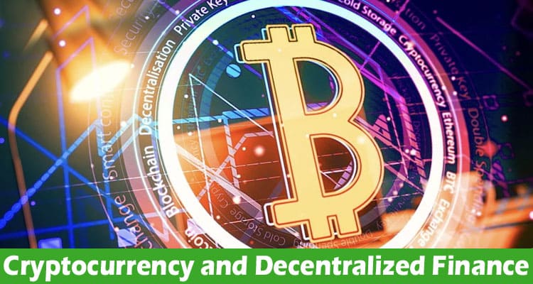 Cryptocurrency and Decentralized Finance (DeFi) – Risks and Opportunities