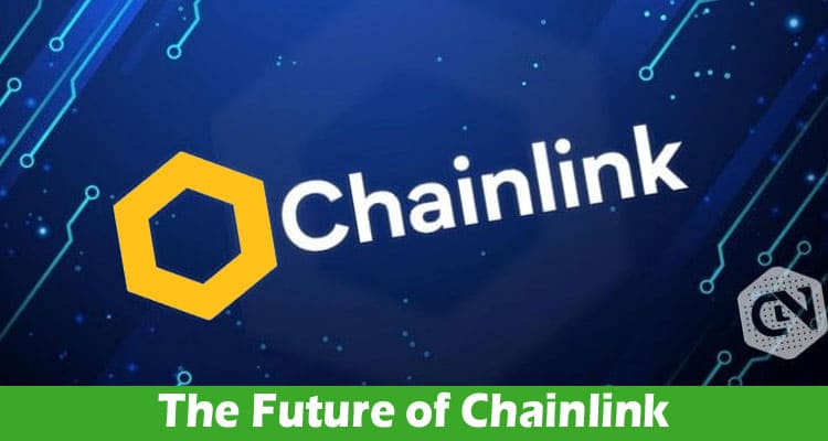 The Future of Chainlink: Predictions and Expectations