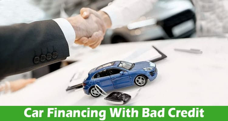 How to Get Car Financing With Bad Credit