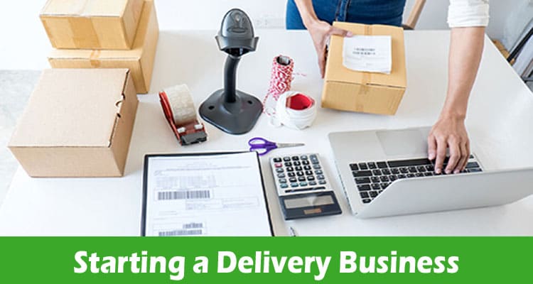 Starting a Delivery Business: Essential Tools and Technologies You Need