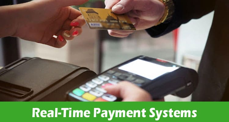 Real-Time Payment Systems: Transforming Banking