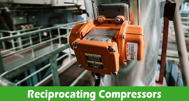 The Role of Reciprocating Compressors in Industrial Applications