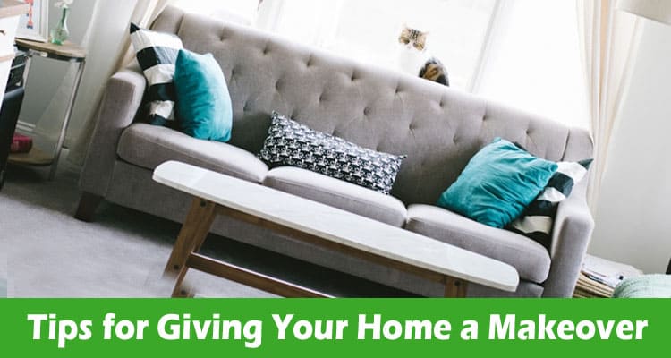 Top Tips for Giving Your Home a Makeover